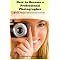 Top 10 Books on Starting A Career in Professional Photography