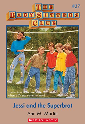 The Baby-Sitters Club #27: Jessi and the Superbrat