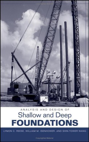 Analysis and Design of Shallow and Deep Foundations by Reese, Lymon C., Isenhower, William M., Wang, Shin-Tower (2005) Hardcover