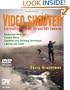 Video Shooter: Storytelling with DV, HD, and HDV Cameras; DV Expert Series