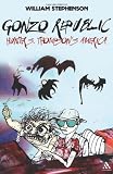 Gonzo Republic: Hunter S. Thompsons America