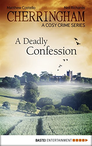 Cherringham - A Deadly Confession: A Cosy Crime Series