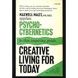 psycho cybernetic principles for creative living