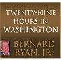Twenty-Nine Hours in Washington