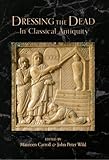 Dressing the dead in classical antiquity