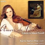 American Virtuosa: Tribute to Maud Powell