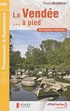 La Vend�e... � pied : 36 promenades & randonn�es