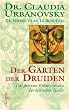 Der Garten der Druiden: Das geheime Kr�uterwissen der keltischen Heiler