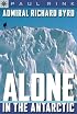 Admiral Richard Byrd: Alone in the Antarctic (Sterling Point Books)