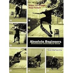 Absolute Beginners: Skateboard Streetstyle Book