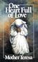One Heart Full of Love: Mother Teresa