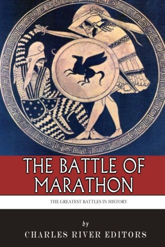 the greatest battles in history the battle of marathon