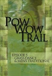 Pow Wow Trail, Vol. 5: Grass Dance & Men's Traditional