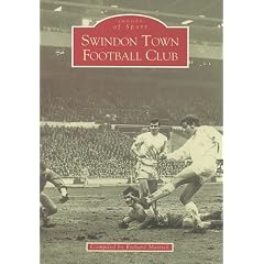 Swindon Town Football Club (Archive Photographs: Images of Sport)