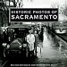 Sacramento: Stories and Photos of Sac-Town's Past