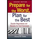 PreparefortheWorst,PlanfortheBest:DisasterPreparednessandRecoveryforSmallBusinesses