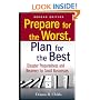 Prepare for the Worst, Plan for the Best: Disaster Preparedness and Recovery for Small Businesses