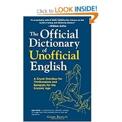 The Official Dictionary of Unofficial English: A Crunk Omnibus for Thrillionaires and Bampots for the Ecozoic Age