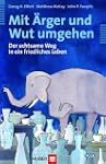 Mit �rger und Wut umgehen. Der achtsa...