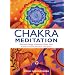 Chakra Meditation: Discover Energy, Creativity, Focus, Love, Communication, Wisdom, and Spirit