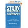 Story Structure Architect: A Writer's Guide to Building Dramatic Situations and Compelling Characters