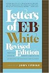 Letters of E. B. White, Revised Edition