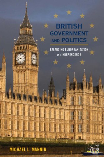 British Government and Politics: Balancing Europeanization and Independence (Europe Today)
