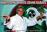Mastering the Way of White Crane Karate Complete 10 vol set