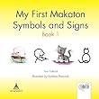 My First Makaton Symbols and Signs Book 1