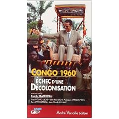 Congo 1960, �chec d'une d�colonisation