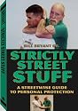 Strictly Street Stuff: A Streetwise Guide to Personal Protection