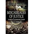Miscarriages of Justice: Famous London Cases (Foul Deeds and Suspicious Deaths)