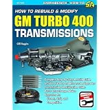 How to Rebuild & Modify GM Turbo 400 Transmissions (Workbench Series) (S-A Design Workbench Series)