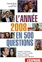 L'ann�e 2008 en 500 questions