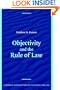 Objectivity and the Rule of Law (Cambridge Introductions to Philosophy and Law)