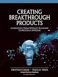 Creating Breakthrough Products: Innovation from Product Planning to Program Approval (paperback)