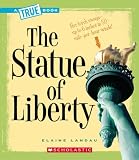 The Statue of Liberty (True Books: American History)