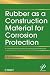 Rubber as a Construction Material for Corrosion Protection: A Comprehensive Guide for Process Equipment Designers (Wiley-Scrivener)