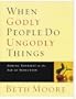 When Godly People Do Ungodly Things (Member Book)
