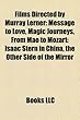 Films Directed by Murray Lerner (Study Guide): Message to Love, Magic Journeys, from Mao to Mozart: Isaac Stern in China