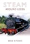 Steam Around Leeds