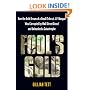 Fool's Gold: How the Bold Dream of a Small Tribe at J.P. Morgan Was Corrupted by Wall Street Greed and Unleashed a Catastrophe