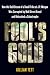 Fool's Gold: How the Bold Dream of a Small Tribe at J.P. Morgan Was Corrupted by Wall Street Greed and Unleashed a Catastrophe