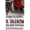 Il silenzio - Das gro�e Schweigen: Ein Anti-Mafia-Polizist erz�hlt