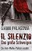 Il silenzio - Das gro�e Schwei