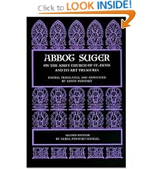 Abbot Suger on the Abbey Church of St. Denis and Its Art Treasures