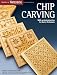 Chip Carving (Best of Woodcarving Illustrated)