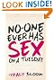 No-One Ever Has Sex On A Tuesday
