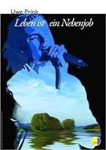 Leben ist ein Nebenjob (German Edition)