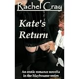 Kate's Return (An erotic romance novella) (The Maybourne Series)di Rachel Cray